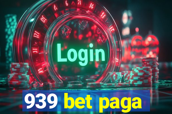 939 bet paga